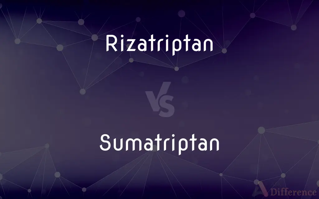 Rizatriptan vs. Sumatriptan — What's the Difference?