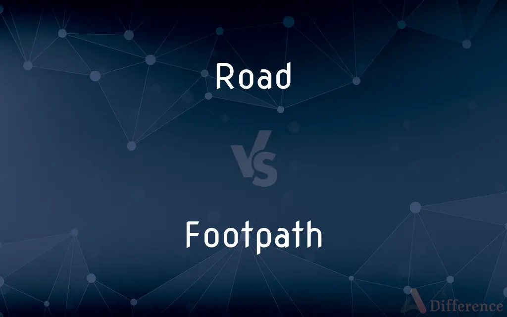 Road vs. Footpath — What's the Difference?