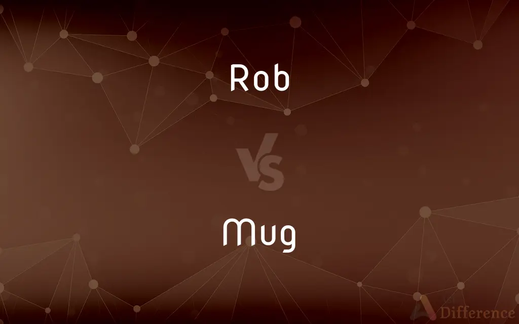 Rob vs. Mug — What's the Difference?