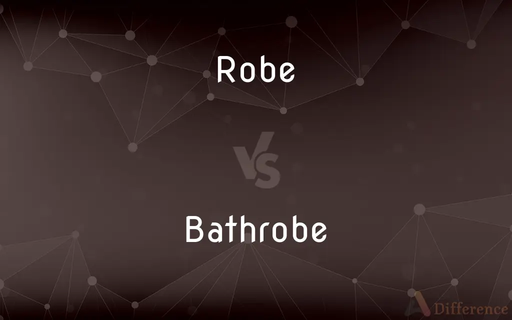 Robe vs. Bathrobe — What's the Difference?