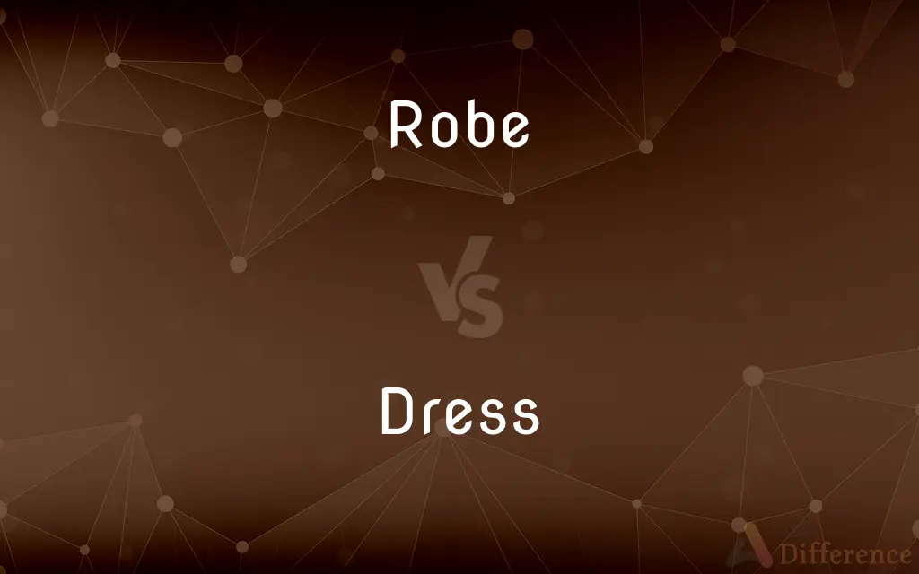 Robe vs. Dress — What's the Difference?