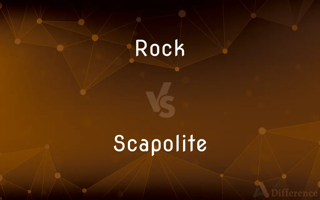 Rock vs. Scapolite — What's the Difference?