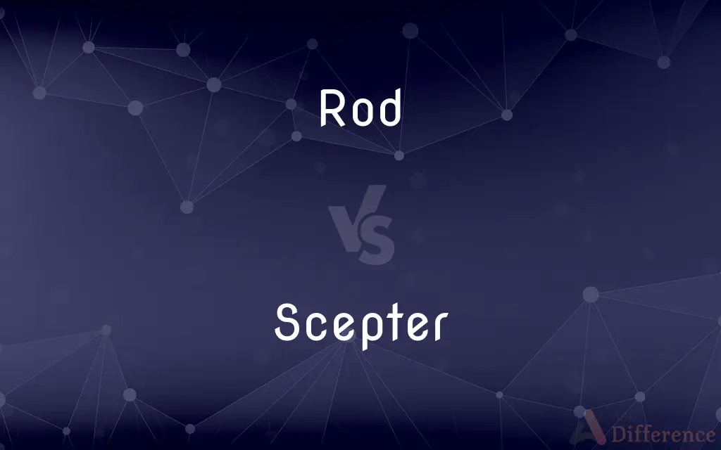Rod vs. Scepter — What's the Difference?