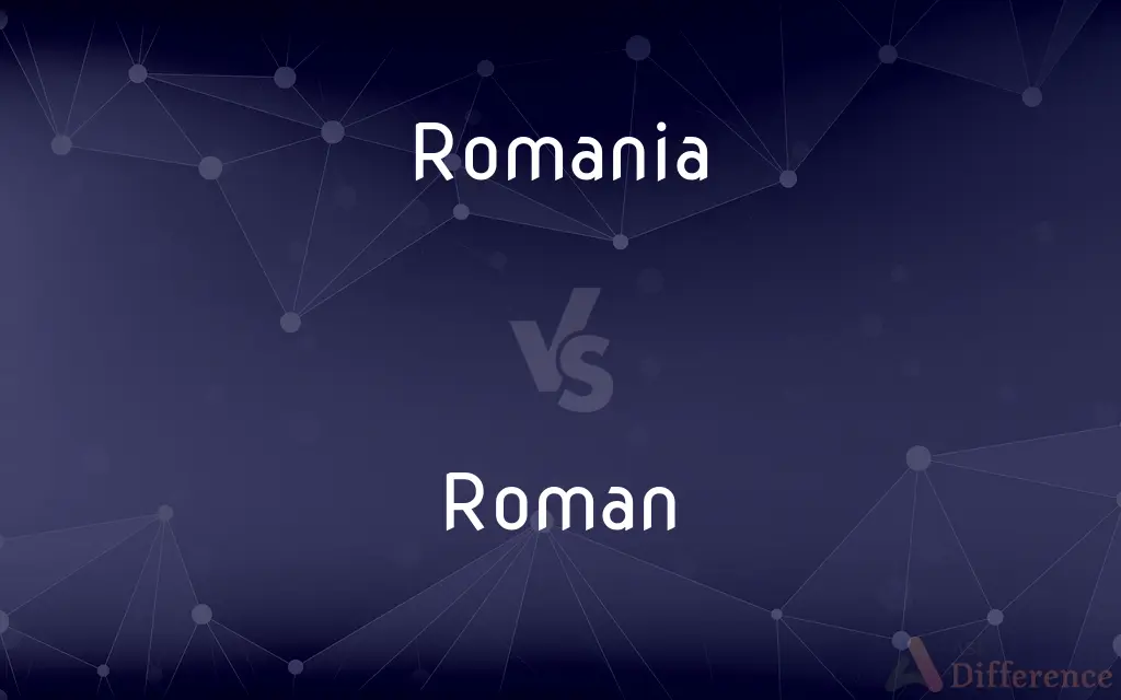 Romania vs. Roman — What's the Difference?
