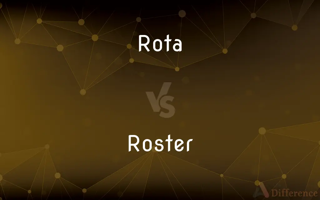 Rota vs. Roster — What's the Difference?
