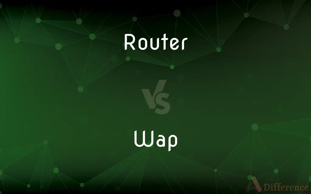 Router vs. Wap — What's the Difference?
