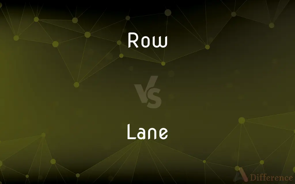 Row vs. Lane — What's the Difference?