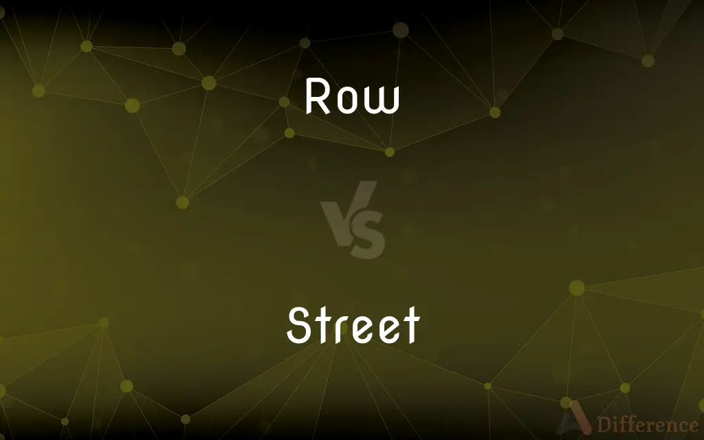 Row vs. Street — What's the Difference?