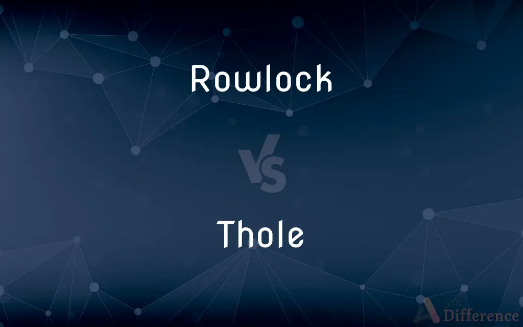 Rowlock vs. Thole — What's the Difference?