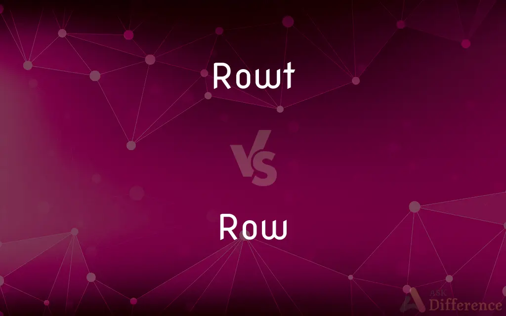 Rowt vs. Row — What's the Difference?