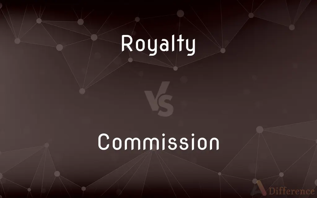 Royalty vs. Commission — What's the Difference?