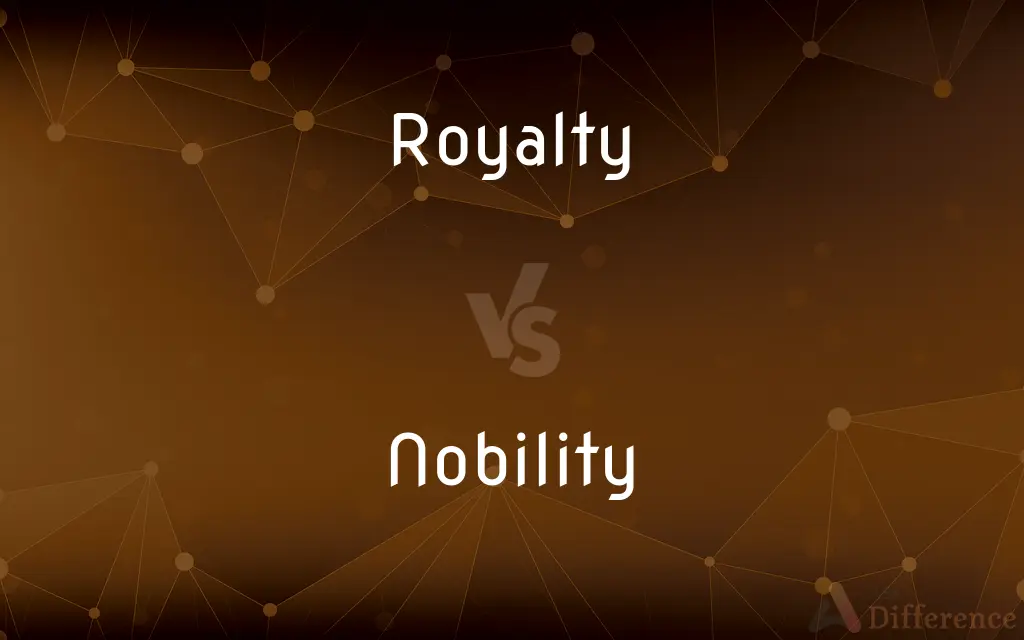 Royalty vs. Nobility — What's the Difference?