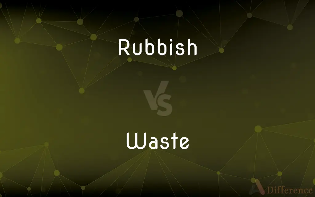 Rubbish vs. Waste — What's the Difference?