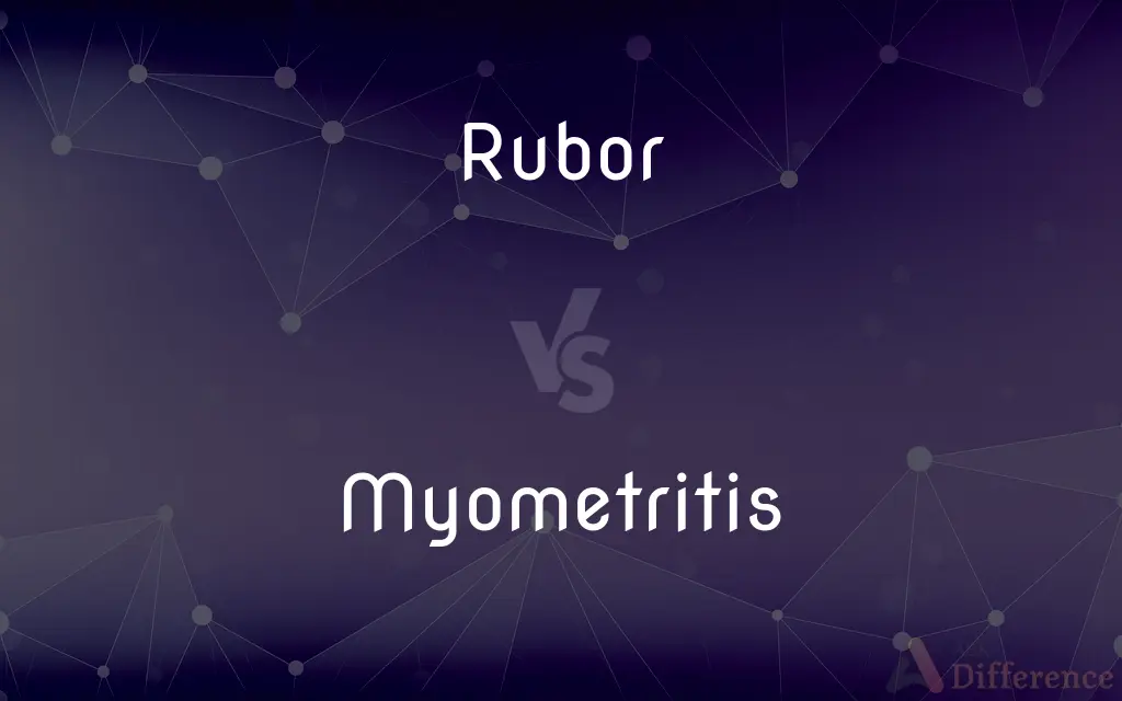 Rubor vs. Myometritis — What's the Difference?