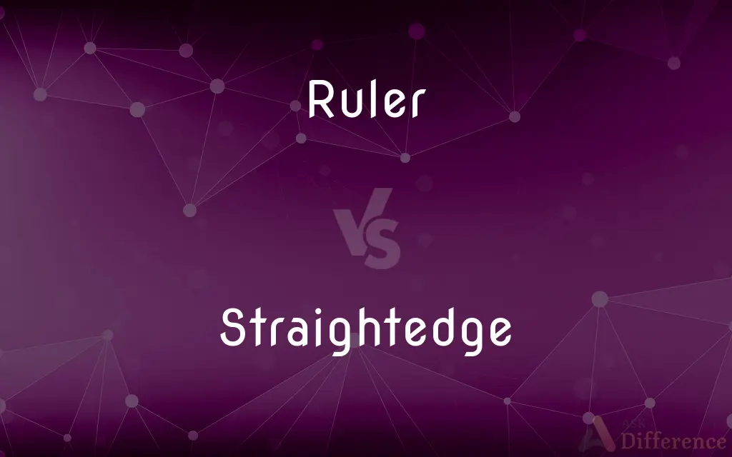 Ruler vs. Straightedge — What's the Difference?