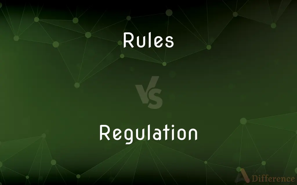 Rules vs. Regulation — What's the Difference?