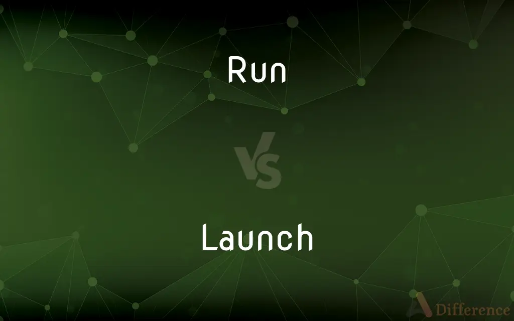 Run vs. Launch — What's the Difference?