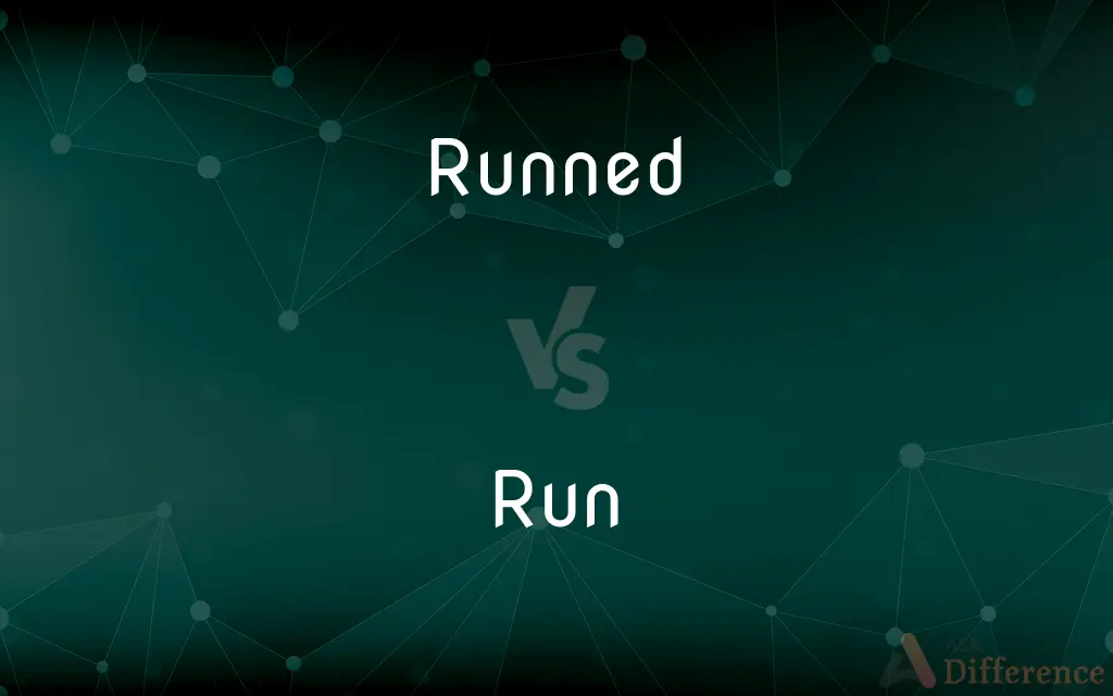 Runned vs. Run — Which is Correct Spelling?