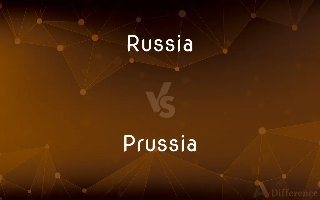 Russia vs. Prussia — What's the Difference?