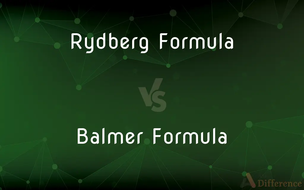 Rydberg Formula vs. Balmer Formula — What's the Difference?