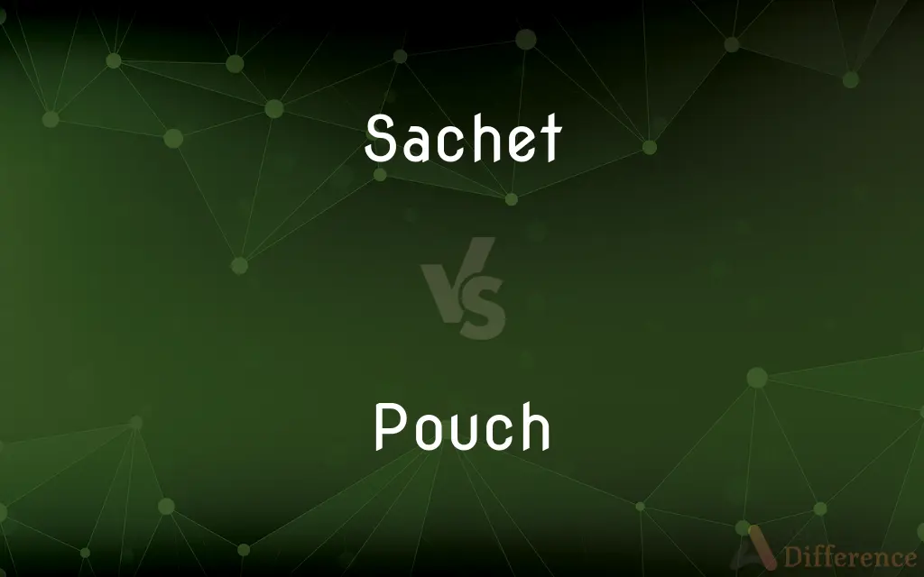 Sachet vs. Pouch — What's the Difference?