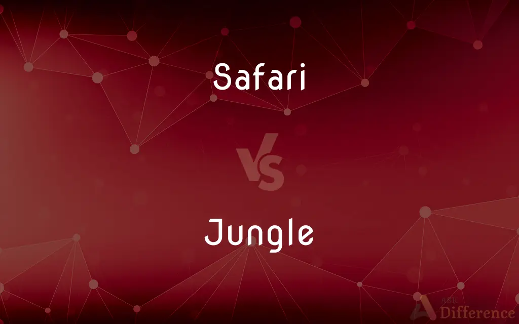 Safari vs. Jungle — What's the Difference?
