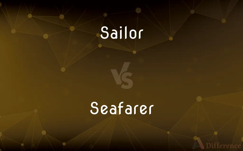 Sailor vs. Seafarer — What's the Difference?