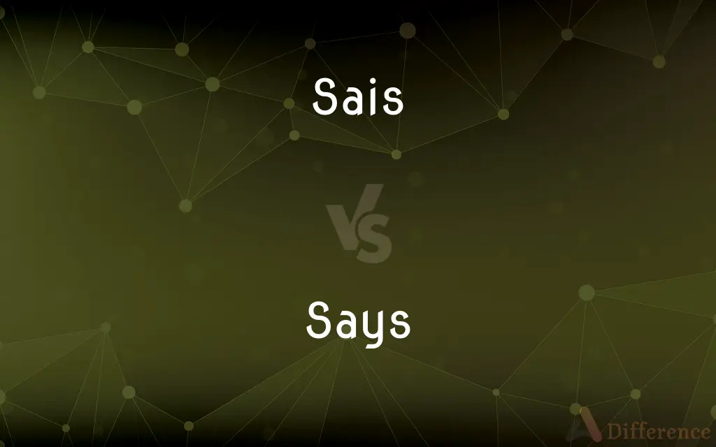 Sais vs. Says — Which is Correct Spelling?