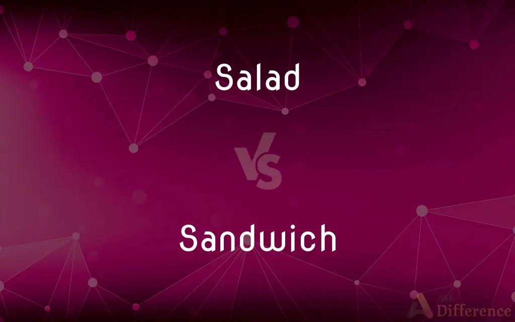 Salad vs. Sandwich — What's the Difference?
