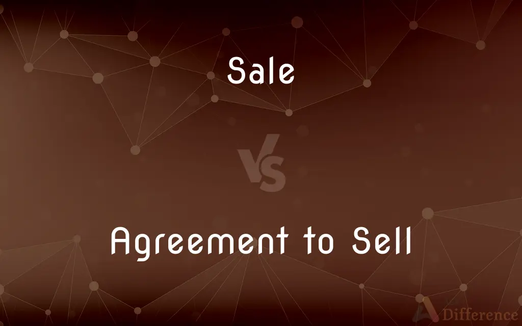 Sale vs. Agreement to Sell — What's the Difference?
