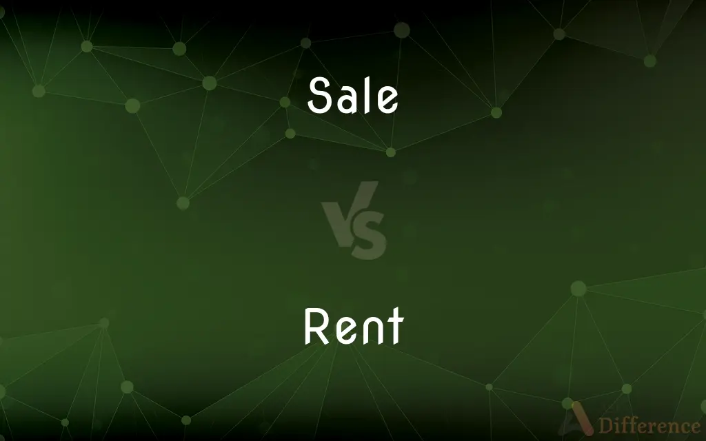 Sale vs. Rent — What's the Difference?