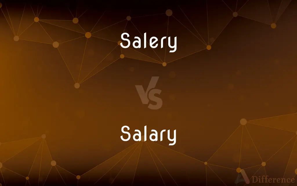 Salery vs. Salary