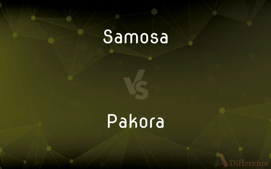 Samosa vs. Pakora — What's the Difference?