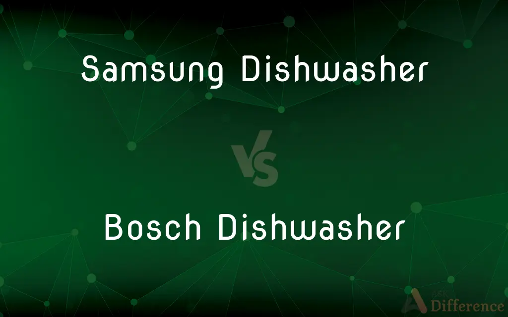 Samsung Dishwasher vs. Bosch Dishwasher — What's the Difference?