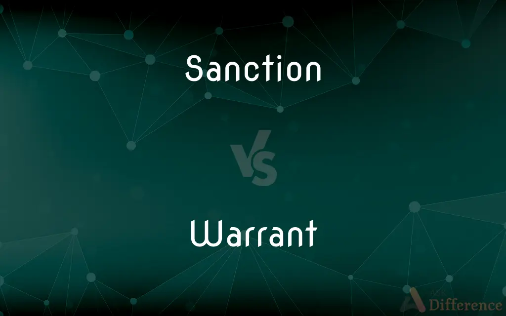 Sanction vs. Warrant — What's the Difference?