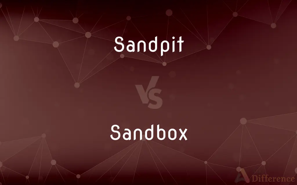 Sandpit vs. Sandbox — What's the Difference?
