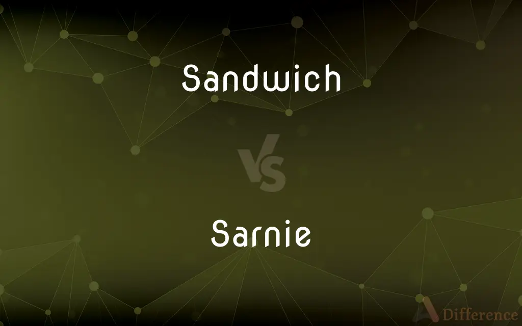 Sandwich vs. Sarnie — What's the Difference?