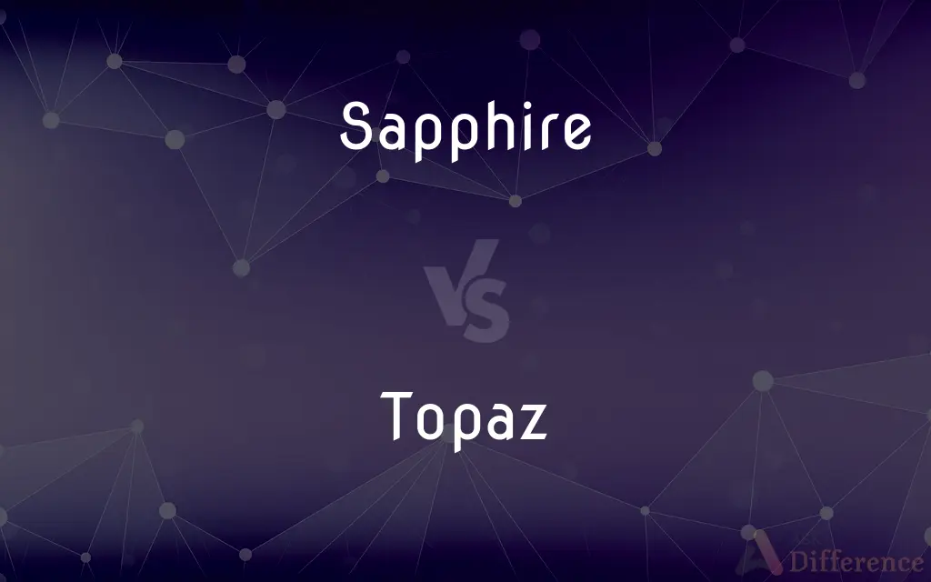 Sapphire vs. Topaz — What's the Difference?