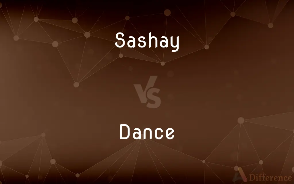 Sashay vs. Dance — What's the Difference?