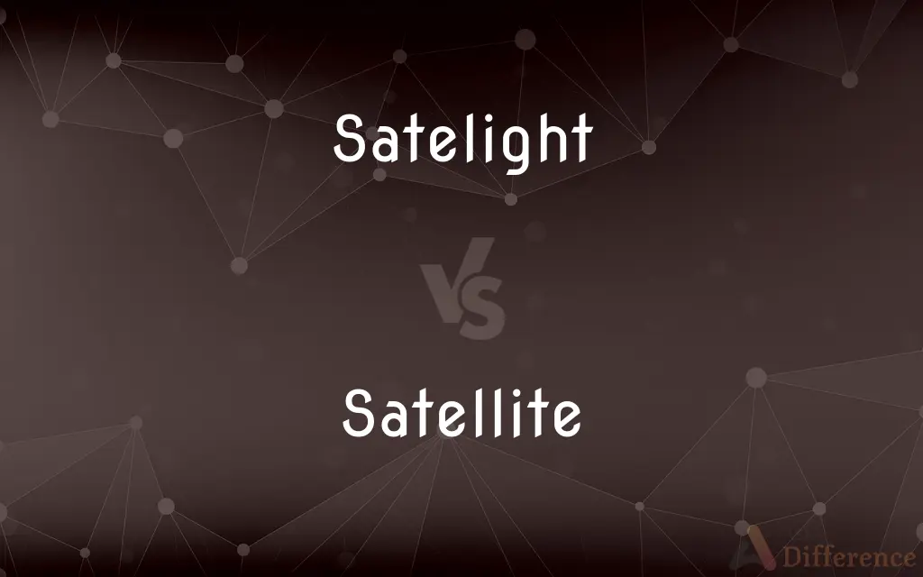 Satelight vs. Satellite — What's the Difference?