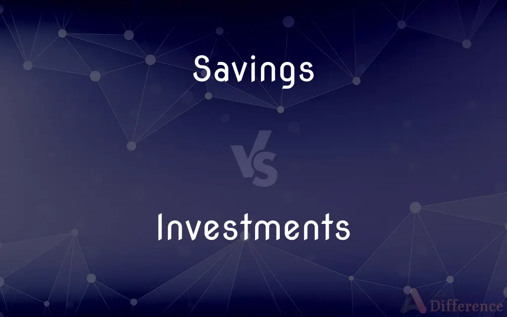 Savings vs. Investments — What's the Difference?