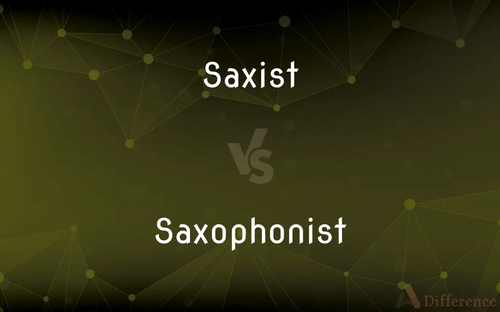 Saxist vs. Saxophonist — What's the Difference?