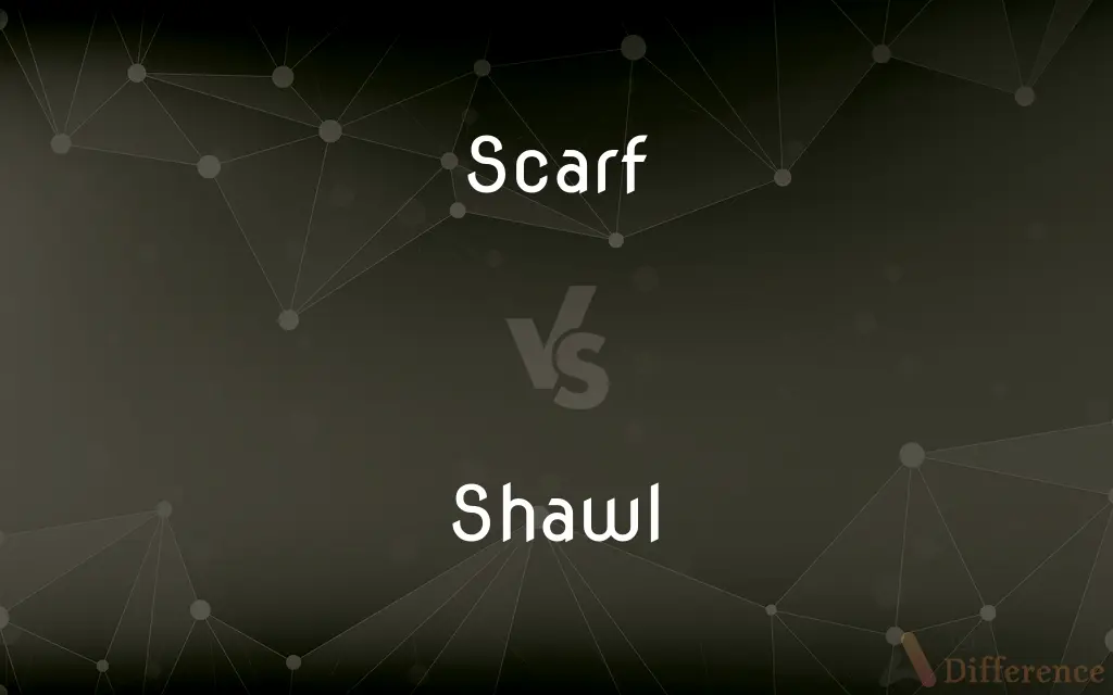 Scarf vs. Shawl — What's the Difference?