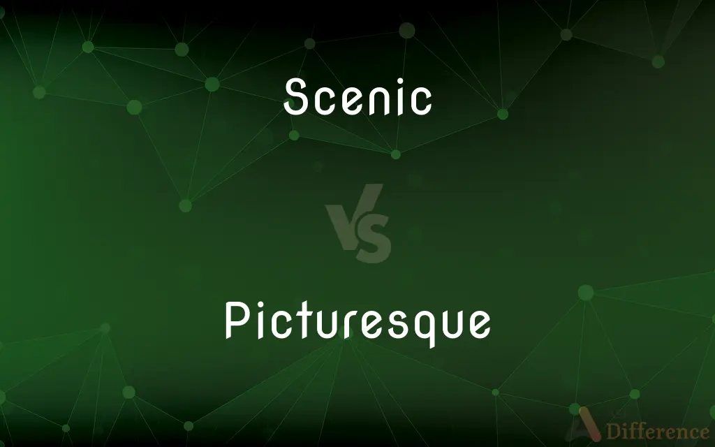 Scenic vs. Picturesque — What's the Difference?