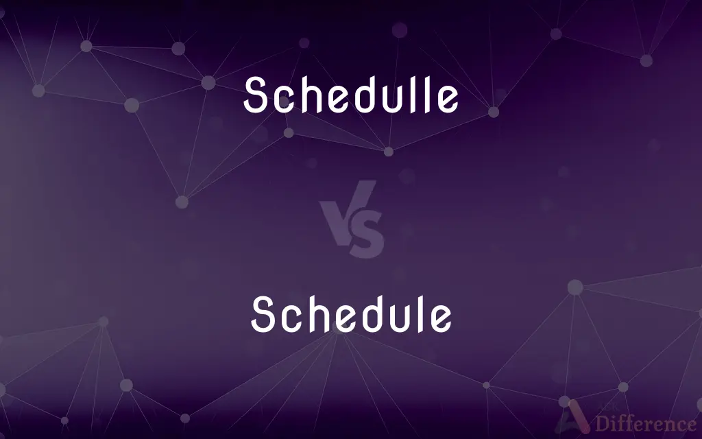 Schedulle vs. Schedule — Which is Correct Spelling?