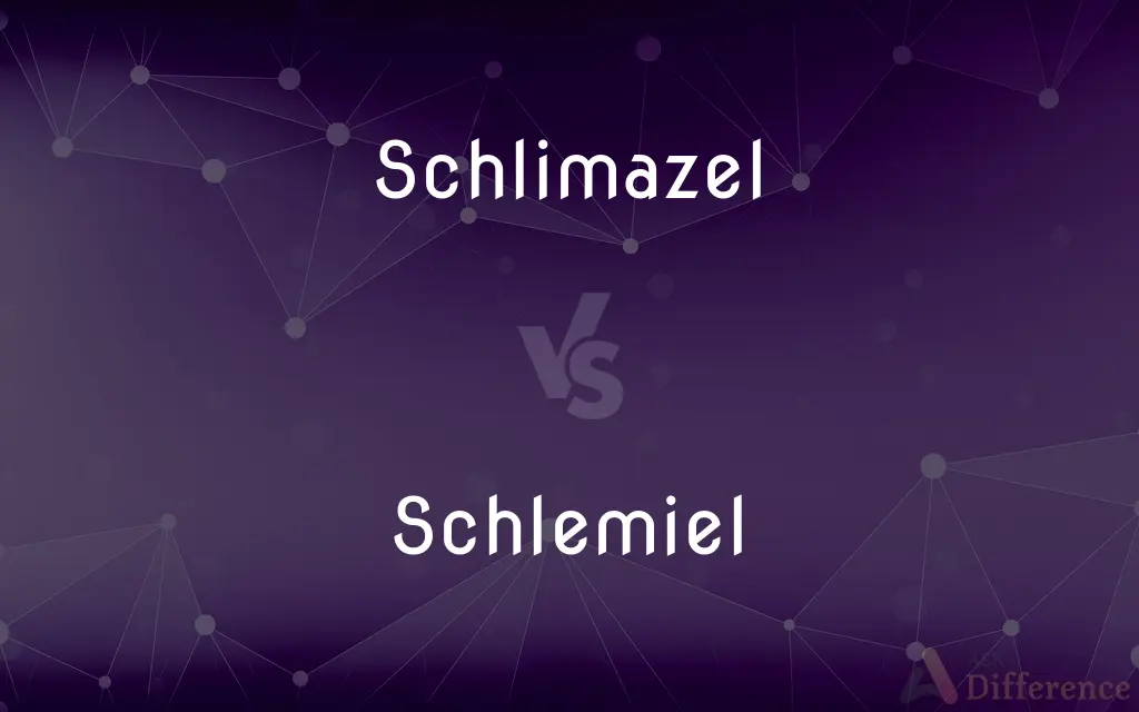 Schlimazel vs. Schlemiel — What's the Difference?