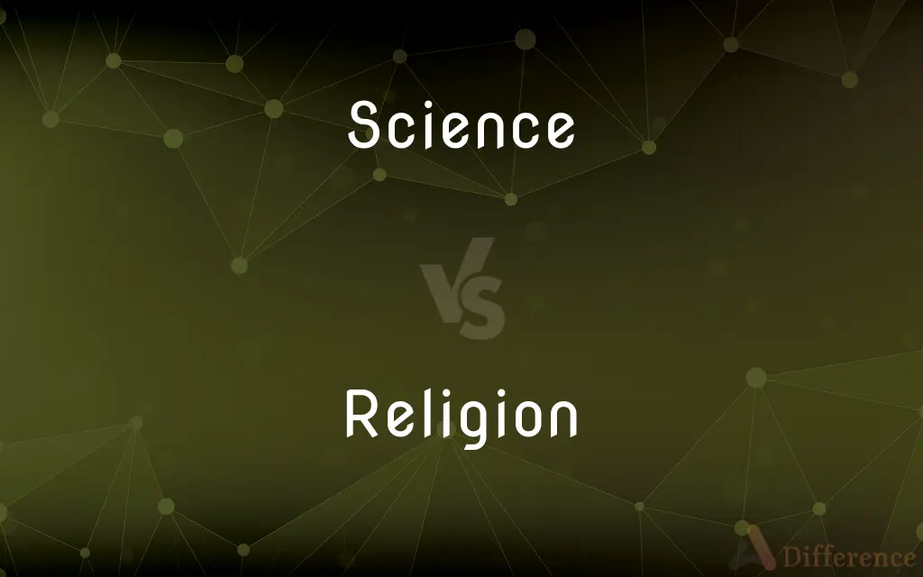 Science vs. Religion — What's the Difference?