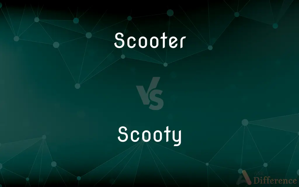 Scooter vs. Scooty — What's the Difference?