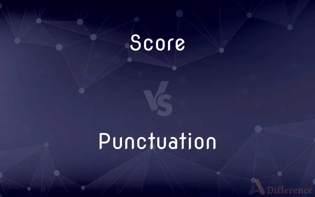 Score vs. Punctuation — What's the Difference?