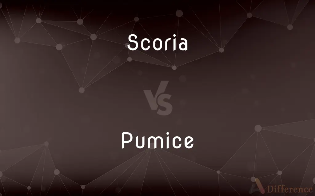 Scoria vs. Pumice — What's the Difference?
